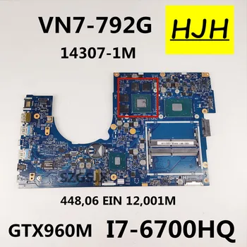 14307-1M original za ACER VN7-792G zvezek motherboard I7-6700HQ GTX960M 448.06A12.001M test ok